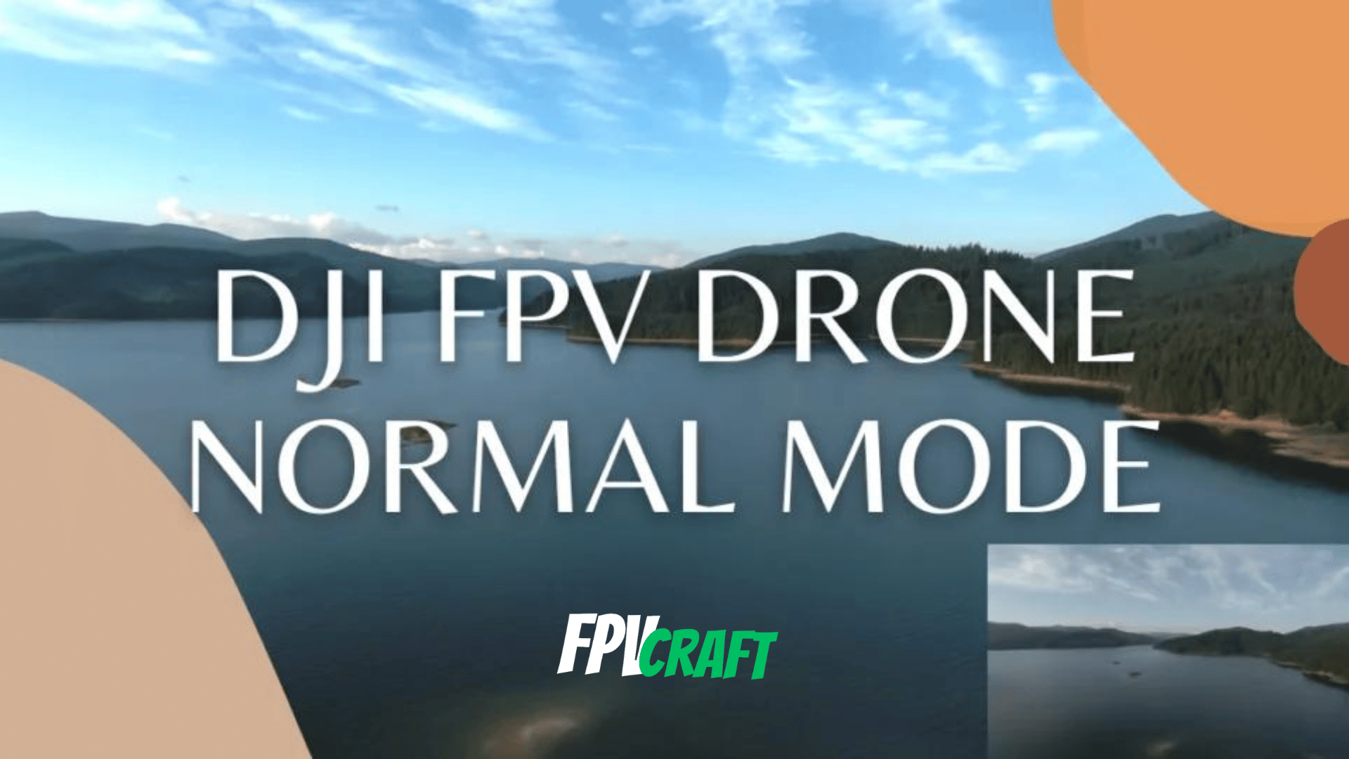 Can you fly DJI FPV Drone in Normal Mode? Pros and Cons