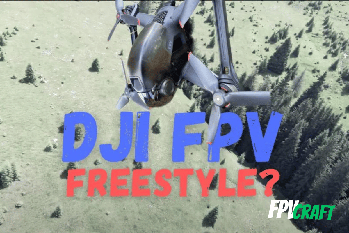 Can DJI FPV Drone Freestyle?
