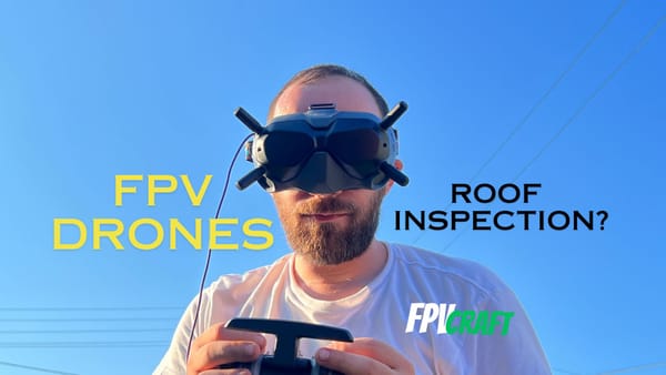 Can you do Roof Inspections Using an FPV Drone?